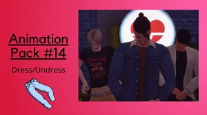 Animation Pack #14 Dress/Undress