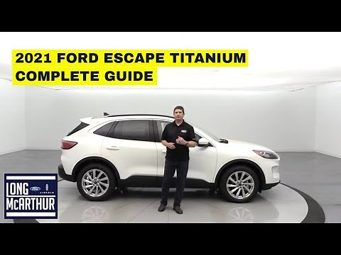 2021 FORD ESCAPE TITANIUM COMPLETE GUIDE