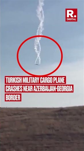 Turkish Military Cargo Plane Crashes Near Azerbaijan Georgia Border