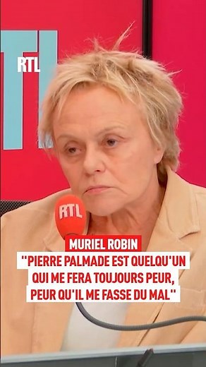 Muriel Robin: "Pierre Palmade is someone who will always frighten me, I'm afraid he'll hurt me."