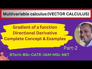 Directional Derivative | Gradient of a scalar function | Vector Calculus | By Bamdeb Sir