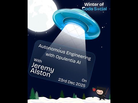 Autonomous Engineering with Opulentia AI | Jeremy Alston | Opulentia AI | Winter of Code Social