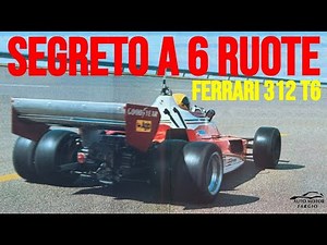 The secret six-wheeled Ferrari: the story of the 312 T6