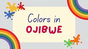 Colors In Ojibwe - How To Name And Pronounce The Colors - Lingalot