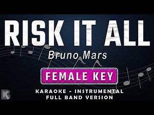 Risk It All - Bruno Mars (Full Band Karaoke) Female Key - Instrumental