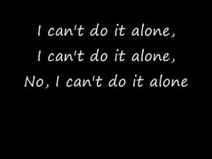 3oh!3 - I Can't Do It Alone Lyrics