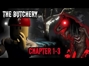 The Butchery All Chapters - Full Game Walkthrough & Ending - Roblox