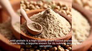 Lentil Proein, Plant-Based Protein Powders