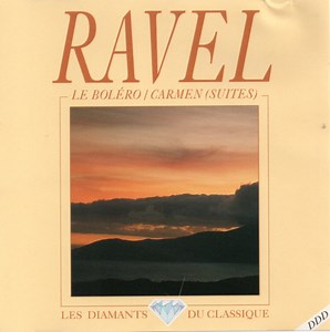 Ravel, Bizet - Le Boléro / Carmen (suites)