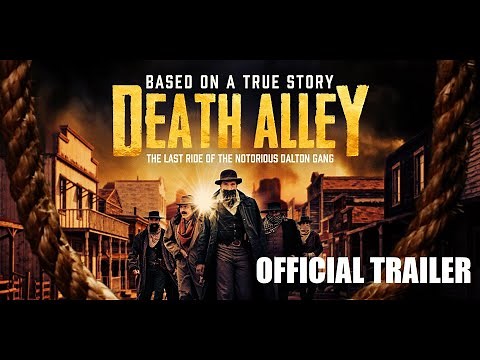 DEATH ALLEY Official Trailer 2021 The Dalton Gang Western Movie