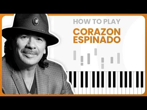 Corazon Espinado - Santana - PIANO TUTORIAL (Part 1)