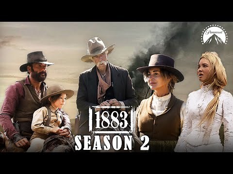 1883 Season 2 Trailer, Release Date, Cast, Episodes & What to Expect!!