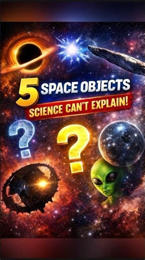 5 Space Objects Science Still Can’t Explain #shorts #science #facts #space