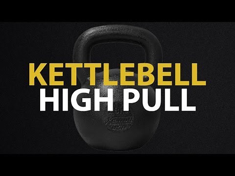How to do A Kettlebell High Pull