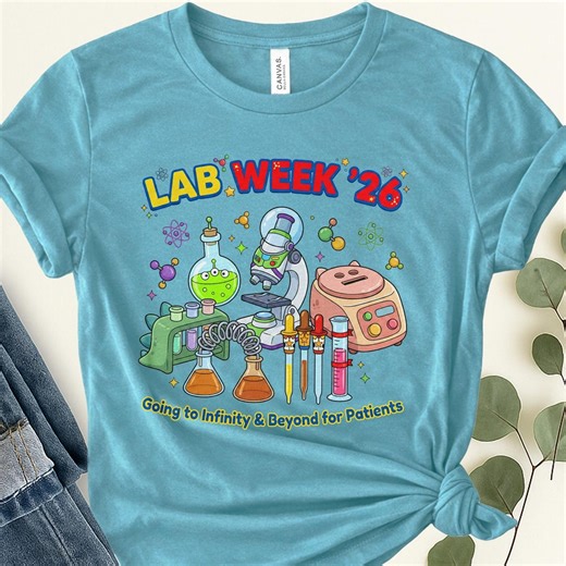 Lab Week 2026 Shirt, Lab Story to Infinity and Beyond Shirt, Medical Lab Team Tee, Laboratory Appreciation T-shirt JCUM04 - Etsy