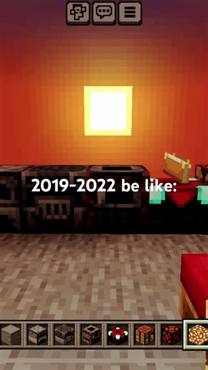 The beauty of Minecraft. 2019-2022 be like: