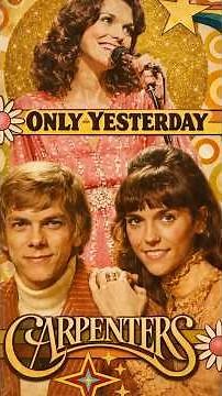 ONLY YESTERDAY – THE CARPENTERS’ TIMELESS MEMORY LANE 🎶✨