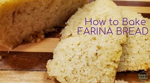 Farina Bread in 6 Easy Steps (video)