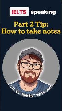 The Note-Taking Method for IELTS Speaking Part 2