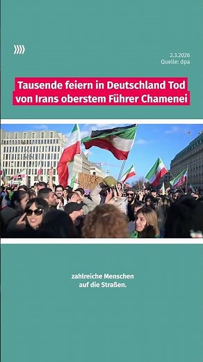 Tausende feiern in Deutschland Tod von Irans oberstem Führer Chamenei