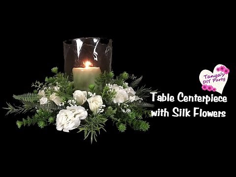 Table Centerpiece With Silk Flowers Tutorial