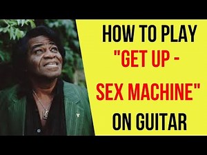 How to Play Get Up - Sex Machine on Guitar