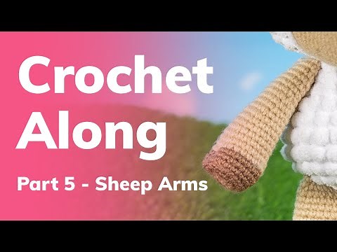 Sheep Crochet Along | Arms - Part 5 | Amigurumi Lamb Tutorial