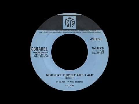 Schadel - Goodbye Thimble Mill Lane