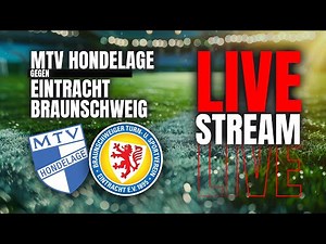 LIVE: MTV Hondelage gegen Eintracht Braunschweig - Testspiel