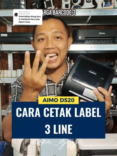tutorial cara mencetak label 3 line menggunakan printer AIMO D520 #arkadjaya #aimoprinter #labelprinter #labelbarcode #toko