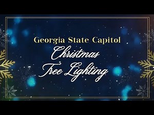 2025 Georgia State Capitol Christmas Tree Lighting Ceremony