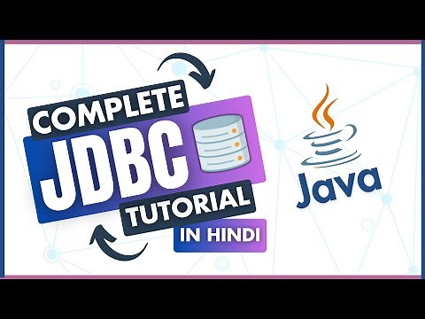 JDBC Tutorials - Java Database Connectivity Tutorial in Hindi 🔥