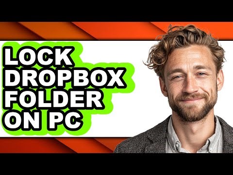 How to Lock Dropbox Folder on Pc - Step by Step