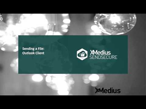XM SendSecure Tutorial: How to Send a File Using Outlook