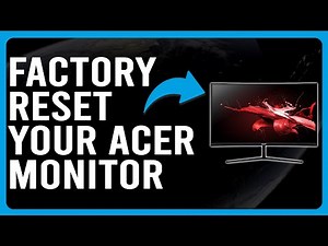 How To Factory Reset Your Acer Monitor (How Do You Factory Reset Your Acer Monitor?)