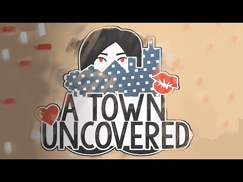 A Town Uncovered v0.51b + Cheat Codes