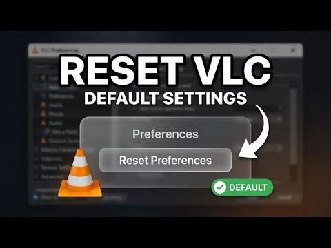How To Reset VLC Media Player to Default Settings (Fix Playback Issues and Restore Preferences)