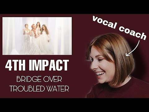Vocal Coach reacts to 4th impact- Bridge Over troubled water” ￼