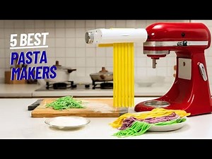 Pasta Makers | The 5 Best Pasta Makers of 2025