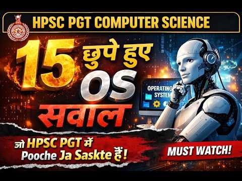OS ke 15 Hidden Questions jo Paper Hila Denge | HPSC PGT CS 1672 Posts
