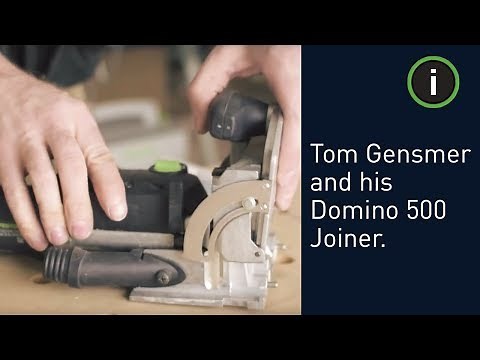 Tom Gensmer - Festool Domino Joiner