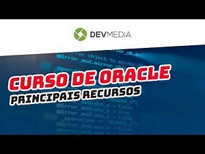 Curso de Oracle Completo: Banco de dados Oracle - Aula Demonstrativa