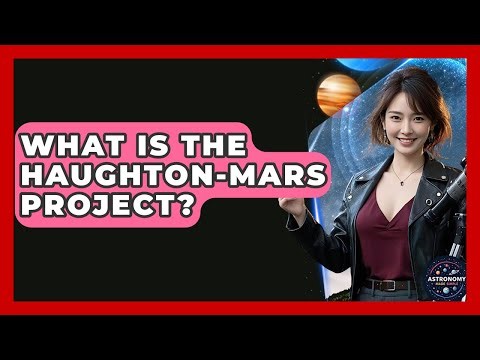 What Is The Haughton-Mars Project? - Astronomy Made Simple