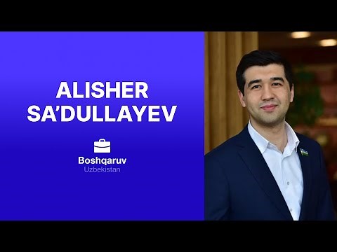 Alisher Sa’dullayevning biografiyasi