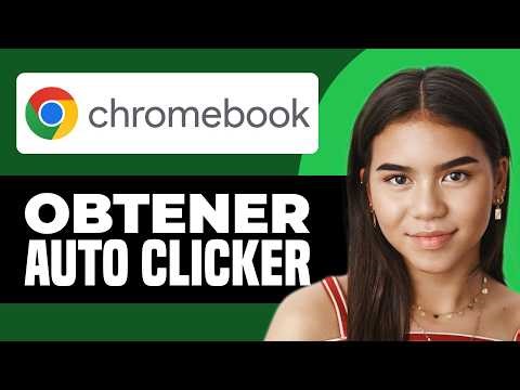 Cómo obtener Auto Clicker en Chromebook (2026) Tutorial Fácil