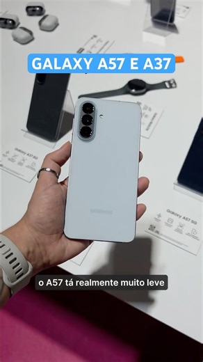 New Galaxy A57 and A37 arrive in Brazil | Hands-on