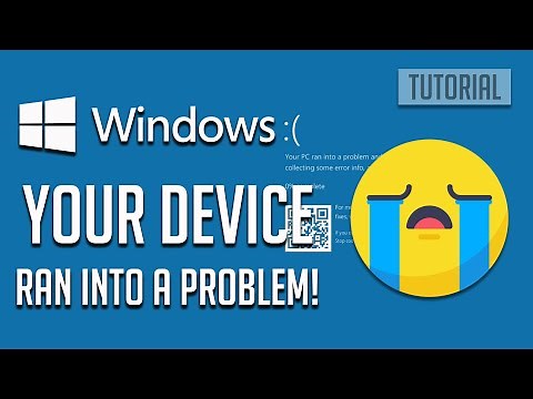 FIX Your device ran into a problem and needs to restart - Windows 10 Blue Screen Error