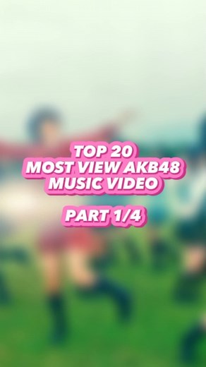 THE BIGGEST JAPAN IDOL GROUP #AKB48 #JPOPMOSTVIEW #jpopidol