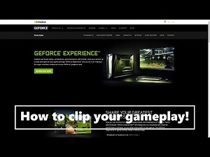 How To Clip Your Gameplay On PC! (Geforce Experience)