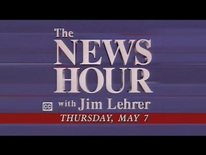 The NewsHour With Jim Lehrer—Complete Episode—May 7, 1998